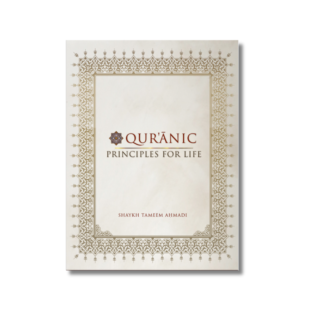 Quranic Principles For Life