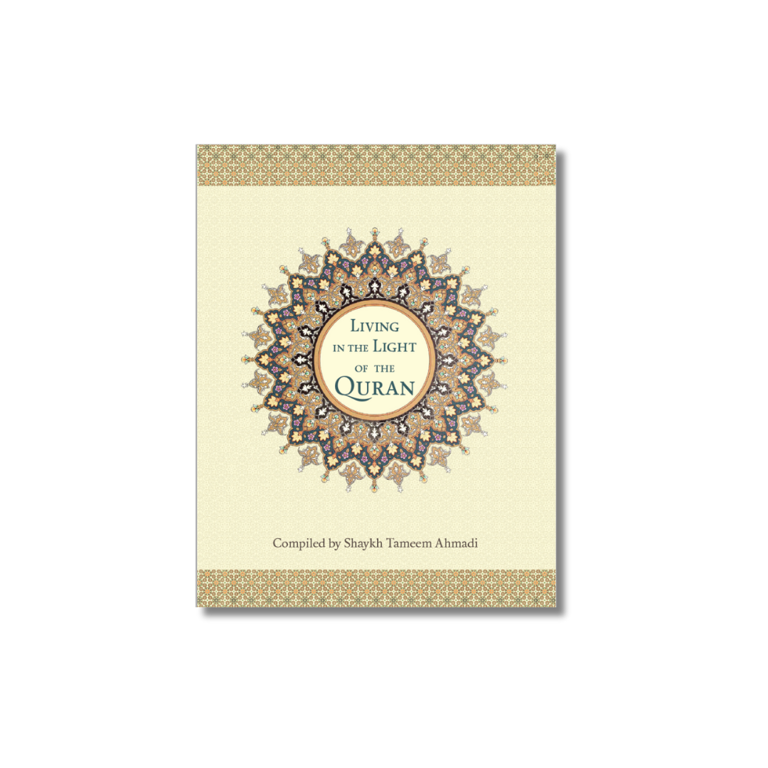 Living in the Light of the Qur'an