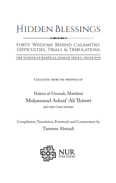 Hidden Blessings: Forty Wisdoms Behind Calamities, Difficulties, Trials, & Tribulations