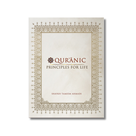 Quranic Principles For Life